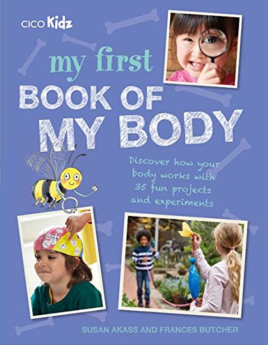 Product Cover My First Book of My Body: Discover how your body works with 35 fun projects and experiments