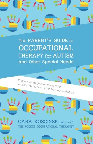 Product Cover The Parent's Guide to Occupational Therapy for Autism and Other Special Needs