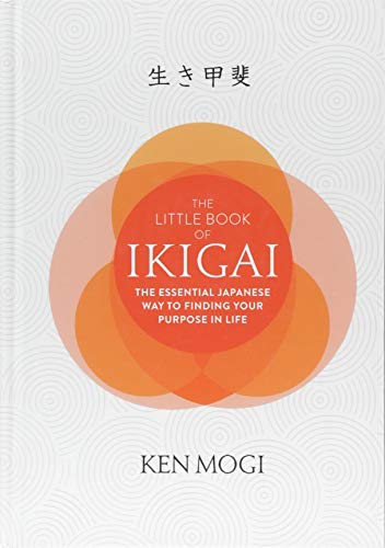 Product Cover The Little Book of Ikigai: The secret Japanese way to live a happy and long life