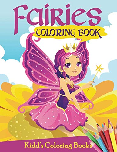 Product Cover Fairies Coloring Book: Over 50 drawings of fairies, dragons & magical castles. For kids ages 3-8 (Kidd's Coloring Books)