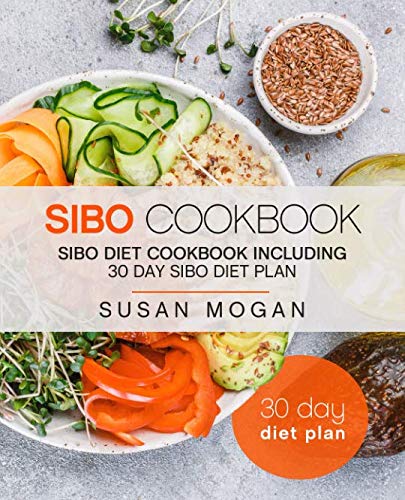 Product Cover SIBO Cookbook: SIBO Diet Cookbook including 30 Day SIBO Diet Plan