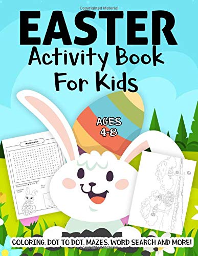 Product Cover Easter Activity Book For Kids Ages 4-8: A Fun Kid Workbook Game For Learning, Easter Basket Coloring, Dot to Dot, Mazes, Word Search and More!