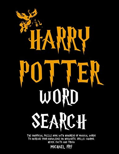Product Cover Harry Potter Word Search - The Unofficial Puzzle Book With Hundreds Of Magical Words To Increase Your Knowledge On Hogwarts, Spells, Charms, Hexes, Facts And Trivia