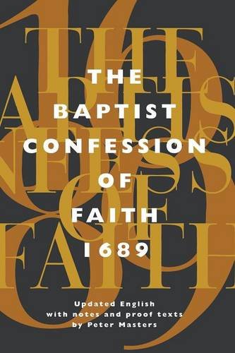Product Cover The Baptist Confession of Faith 1689: Or the Second London Confession with Scripture Proofs