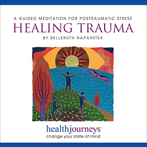 Product Cover Healing Trauma: A Guided Meditation for Posttraumatic Stress (PTSD)- Research Proven Guided Imagery to Reduce Symptoms in Trauma Survivors, First Responders, and Caregivers