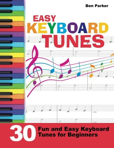 Product Cover Easy Keyboard Tunes: 30 Fun and Easy Keyboard Tunes for Beginners