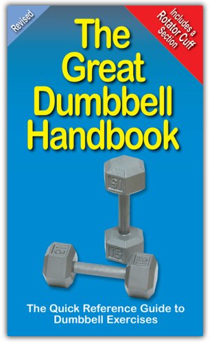Product Cover The Great Dumbbell Handbook: The Quick Reference Guide to Dumbbell Exercises