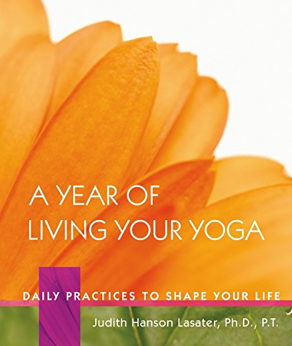Product Cover A Year of Living Your Yoga: Daily Practices to Shape Your Life