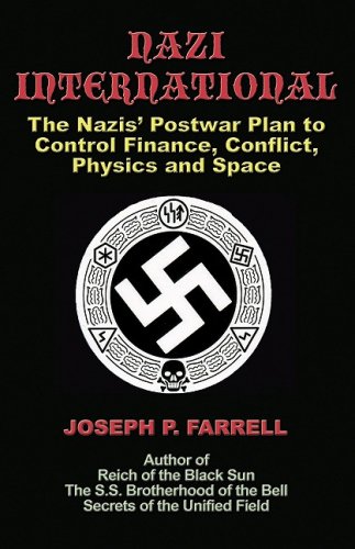 Product Cover Nazi International: The Nazis' Postwar Plan to Control the Worlds of Science, Finance, Space, and Conflict
