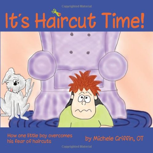 Product Cover It's Haircut Time!: How one little boy overcame his fear of haircut day