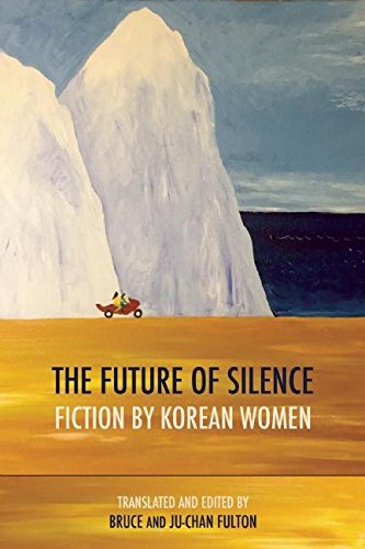 Product Cover The Future of Silence: Fiction by Korean Women