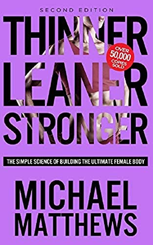 Product Cover Thinner Leaner Stronger: The Simple Science of Building the Ultimate Female Body