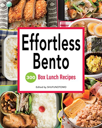 Product Cover Effortless Bento: 300 Japanese Box Lunch Recipes