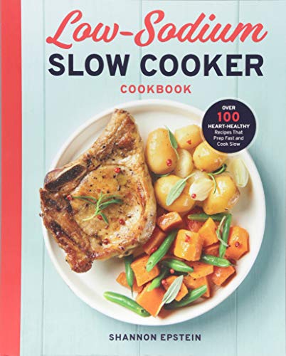 Product Cover Low Sodium Slow Cooker Cookbook: Over 100 Heart Healthy Recipes that Prep Fast and Cook Slow