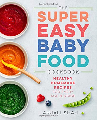 Product Cover Super Easy Baby Food Cookbook: Healthy Homemade Recipes for Every Age and Stage