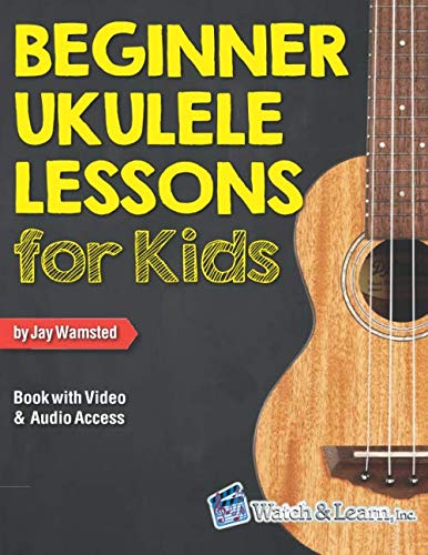 Product Cover Beginner Ukulele Lessons for Kids Book: with Online Video and Audio Access
