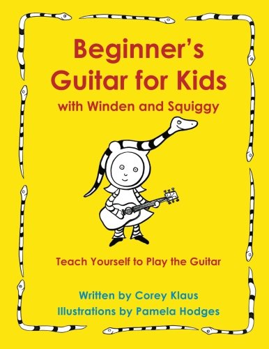 Product Cover Beginner's Guitar for Kids with Winden and Squiggy: Teach Yourself to Play the Guitar