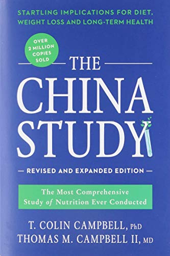 Product Cover The China Study: Revised and Expanded Edition: The Most Comprehensive Study of Nutrition Ever Conducted and the Startling Implications for Diet, Weight Loss, and Long-Term Health