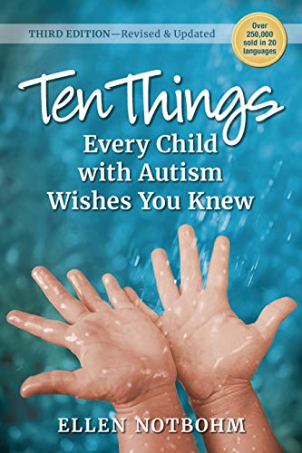 Product Cover Ten Things Every Child with Autism Wishes You Knew, 3rd Edition: Revised and Updated