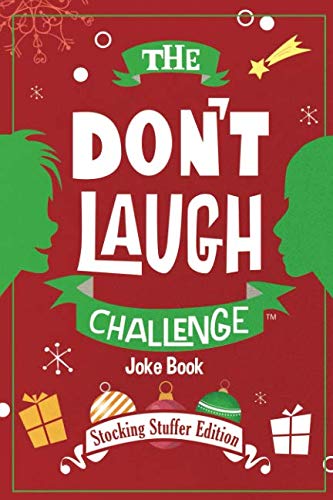 Product Cover The Don't Laugh Challenge - Stocking Stuffer Edition: The LOL Joke Book Contest for Boys and Girls Ages 6, 7, 8, 9, 10, and 11 Years Old - a Stocking Stuffer Goodie for Kids