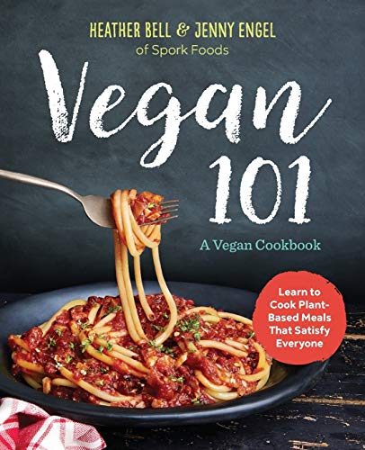 Product Cover Vegan 101: A Vegan Cookbook: Learn to Cook Plant-Based Meals that Satisfy Everyone