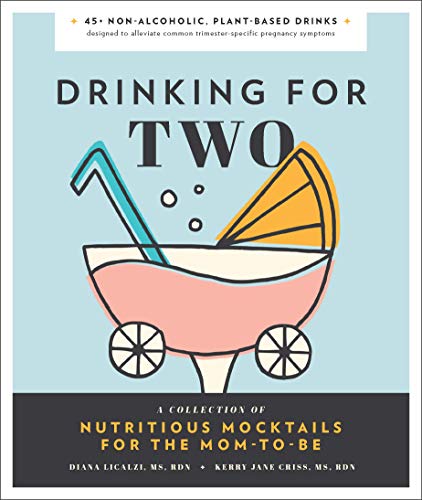 Product Cover Drinking for Two: Nutritious Mocktails for the Mom-To-Be