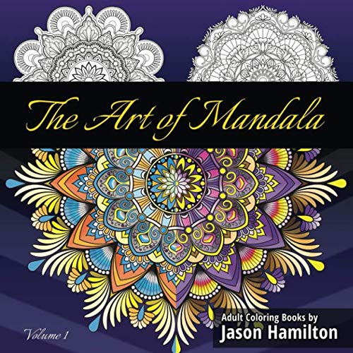 Product Cover The Art of Mandala: Adult Coloring Book Featuring Beautiful Mandalas Designed to Soothe the Soul