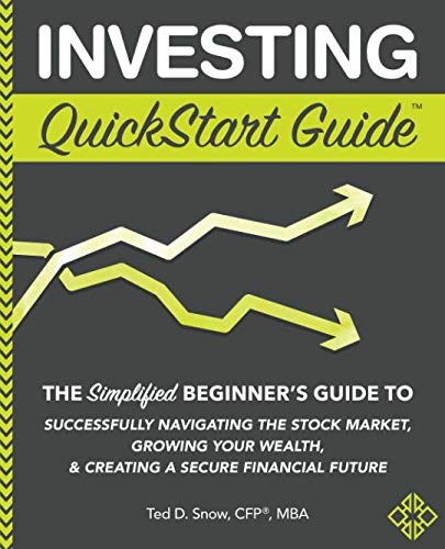Product Cover Investing QuickStart Guide: The Simplified Beginner's Guide to Successfully Navigating the Stock Market, Growing Your Wealth & Creating a Secure Financial Future