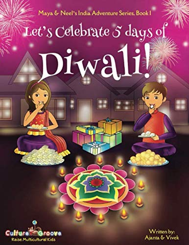 Product Cover Let's Celebrate 5 Days of Diwali! (Maya & Neel's India Adventure Series, Book 1) (Volume 1)
