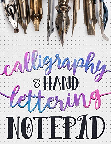 Product Cover Calligraphy & Hand Lettering Notepad: Beginner Practice Workbook & Introduction to Lettering & Calligraphy: Volume 1 (Practice Makes Perfect)