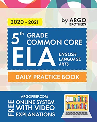Product Cover 5th Grade Common Core ELA (English Language Arts): Daily Practice Workbook | 300+ Practice Questions and Video Explanations | Common Core State Aligned | Argo Brothers