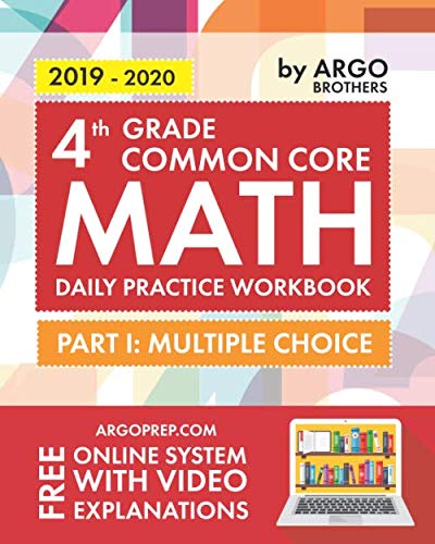 Product Cover 4th Grade Common Core Math: Daily Practice Workbook - Part I: Multiple Choice | 1000+ Practice Questions and Video Explanations | Argo Brothers