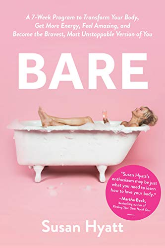 Product Cover Bare: A 7-Week Program to Transform Your Body, Get More Energy, Feel Amazing, and Become the Bravest, Most Unstoppable Version of You