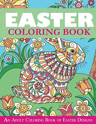 Product Cover Easter Coloring Book: An Adult Coloring Book of Easter Designs (Easter Books)