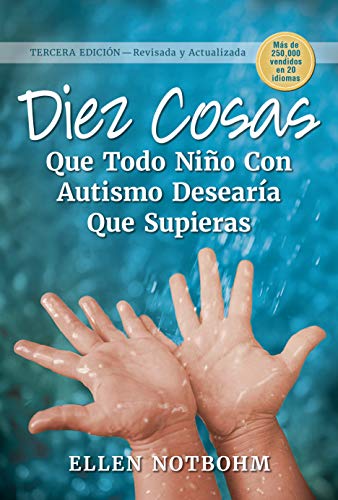 Product Cover Diez cosas que todo niño con autismo desearía que supieras (Ten Things Every Child with Autism Wishes You Knew) (Spanish Edition)