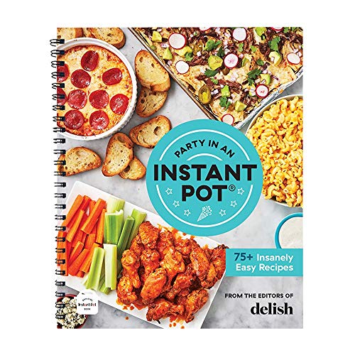 Product Cover Party in an Instant Pot: 75+ Insanely Easy Recipes