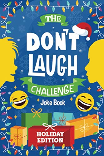 Product Cover The Don't Laugh Challenge - Holiday Edition: A Hilarious Children's Joke Book Game for Christmas - Knock Knock Jokes, Silly One-Liners, and More for ... Age 6, 7, 8, 9, 10, 11, and 12 Years Old