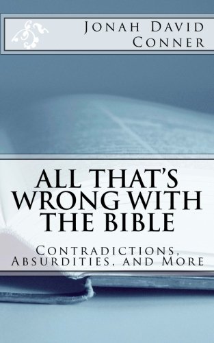 Product Cover All That's Wrong with the Bible: Contradictions, Absurdities, and More: 2nd expanded edition