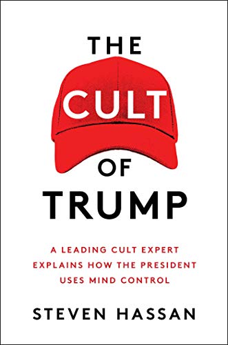 Product Cover The Cult of Trump: A Leading Cult Expert Explains How the President Uses Mind Control