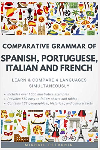 Product Cover Comparative Grammar of Spanish, Portuguese, Italian and French: Learn & Compare 4 Languages Simultaneously