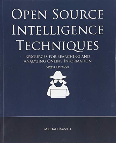Product Cover Open Source Intelligence Techniques: Resources for Searching and Analyzing Online Information