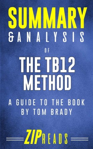 Product Cover Summary & Analysis of The TB12 Method: A Guide to the Book by Tom Brady