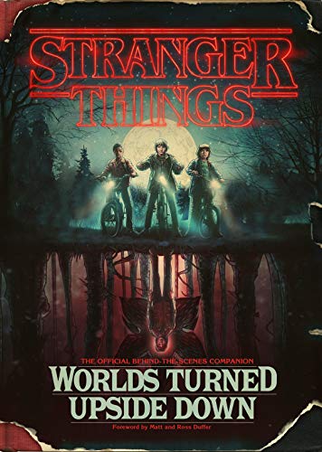 Product Cover Stranger Things: Worlds Turned Upside Down: The Official Behind-the-Scenes Companion