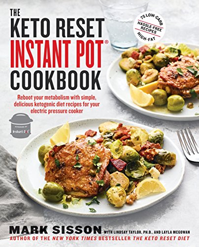Product Cover The Keto Reset Instant Pot Cookbook: Reboot Your Metabolism with Simple, Delicious Ketogenic Diet Recipes for Your Electric Pressure Cooker: A Keto Diet Cookbook