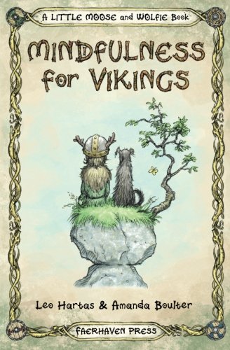 Product Cover Mindfulness for Vikings: Inspirational quotes and pictures encouraging a happy stress free life for adults and kids (A Little Moose and Wolfie Book)
