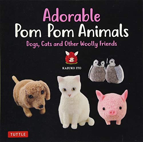 Product Cover Adorable Pom Pom Animals: Dogs, Cats and Other Woolly Friends
