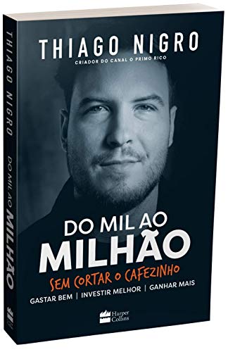 Product Cover Do Mil Ao Milhão. Sem Cortar O Cafezinho - Thiago Nigro - Português Brasileiro