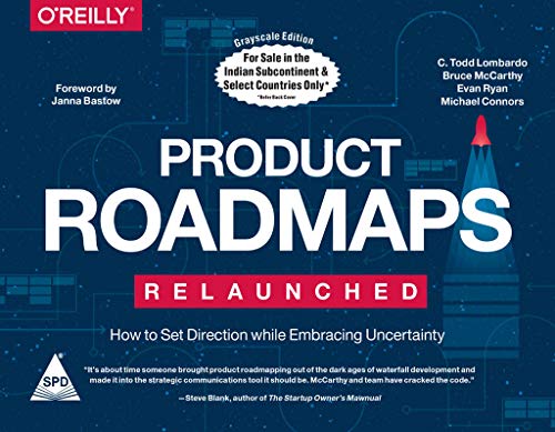 Product Cover Product Roadmaps Relaunched: How to Set Direction while Embracing Uncertainty