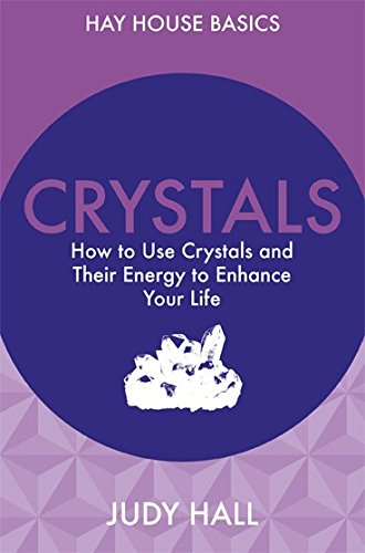 Product Cover Crystals: How To Use Crystals And Their Energy To Enhance Your Life