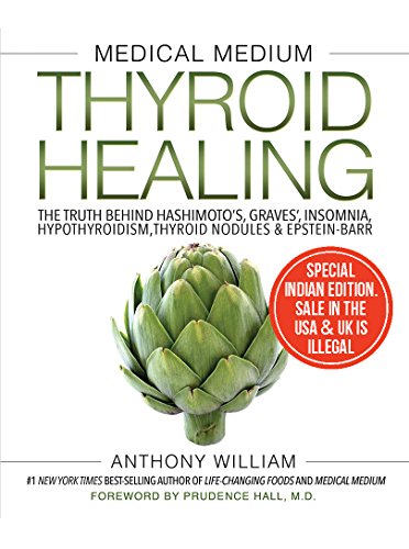 Product Cover Medical Medium Thyroid Healing: The Truth behind Hashimoto's, Graves', Insomnia, Hypothyroidism, Thyroid Nodules & Epstein-Barr [Paperback] [Dec 06, 2017] Anthony William